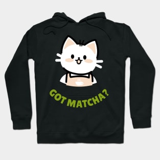 Got Matcha? Hoodie